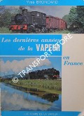 Book cover of Last Steam Locomotives of France / Les dernières années de la vapeur en France by BRONCARD, Yves 